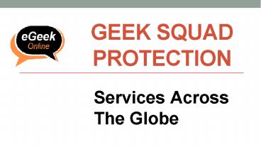 Geek Squad Protection - Services Across The Globe