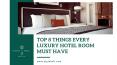 Top 8 Things Every Luxury Hotel Must Have PowerPoint PPT Presentation
