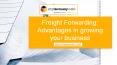 Freight Forwarding: Advantages in growing your business PowerPoint PPT Presentation