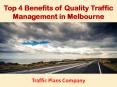 Top 4 Benefits of Quality Traffic Management in Melbourne - Traffic Plans Company PowerPoint PPT Presentation