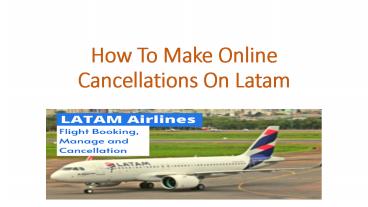 Latam Airlines Cancellation policy