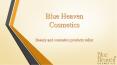 Blueheaven Cosmetics: Beauty and cosmetics products seller PowerPoint PPT Presentation