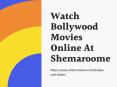 Watch Bollywood Movies Online At Shemaroome PowerPoint PPT Presentation
