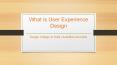 What is User Experience Design - Avantika University PowerPoint PPT Presentation