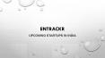 Entrackr- Upcoming startups in India PowerPoint PPT Presentation