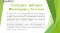 Blockchain Software Development Services PowerPoint PPT Presentation