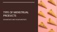 Types of Menstrual Products - Advantages and Disadvantages PowerPoint PPT Presentation