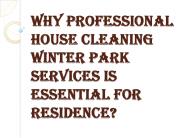 Why Professional House Cleaning Winter Park Services Is Essential?