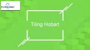 Tiling Hobart