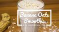Healthy Banana Oat Milk Smoothie Recipe PowerPoint PPT Presentation