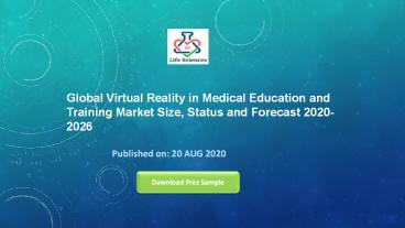 Global Virtual Reality in Medical Education and Training Market Size, Status and Forecast 2020-2026