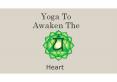 Learn Yoga to Awaken the Heart PowerPoint PPT Presentation