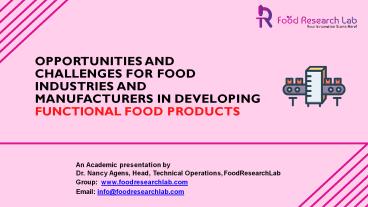Opportunities and challenges for food industries and manufacturers in developing functional food products - FoodResearchLab