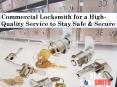 Commercial Locksmith for a High-Quality Service to Stay Safe and Secure PowerPoint PPT Presentation