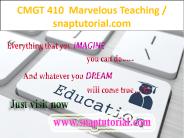 CMGT 410  Marvelous Teaching / snaptutorial.com