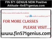 FIN 571 GENIUS NEW Positive Attitude--fin571genius.com