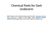 Best Chemical Peels for Dark Underarm