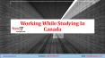 Working While Studying In Canada PowerPoint PPT Presentation
