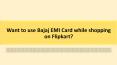 Fun shopping at Flipkart using Bajaj Finserv EMI Card (1) PowerPoint PPT Presentation