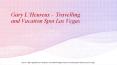 Gary L’Heureux – Travelling and Vacation Spot Las Vegas (1) PowerPoint PPT Presentation