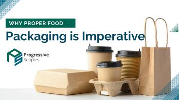 Why Proper Food Packaging is Imperative