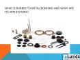What is Rubber to Metal Bonding and What are its Applications? (1) PowerPoint PPT Presentation