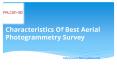 Characteristics Of Best Aerial Photogrammetry Survey PowerPoint PPT Presentation