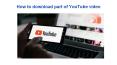 How to download part of YouTube video - Best 3 free ideas PowerPoint PPT Presentation