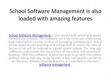 School Software Management is also loaded with amazing features