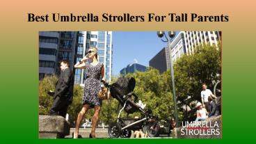 Best Stroller For Tall Parents
