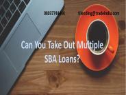 Can You Take Out Multiple SBA Loans