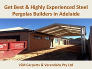 Get Best & Highly Experienced Steel Pergolas Builders in Adelaide - JSM Carports & Verandahs Pty Ltd PowerPoint PPT Presentation