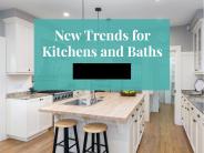 New Trends for Kitchens and Baths