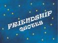 110 FRIENDSHIP QUOTES PowerPoint PPT Presentation
