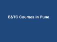 E&TC Courses in Pune PowerPoint PPT Presentation