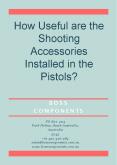 How useful are the shooting accessories installed in the pistols? PowerPoint PPT Presentation