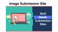 Benefits of Image Submission Site to Rank Your Website PowerPoint PPT Presentation
