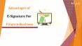 Understand The Advantages of E-Signature For Finance Business PowerPoint PPT Presentation