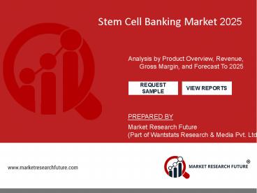Stem Cell Banking Market share top companies, status and forecast to 2025