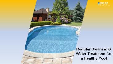 Regular Cleaning & Water Treatment For a Healthy Pool