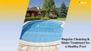 Regular Cleaning & Water Treatment For a Healthy Pool
