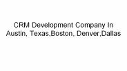 CRM Development Company In Austin, Texas,Boston, Denver,Dallas