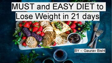 MUST and EASY DIET to Lose Weight in 21 days