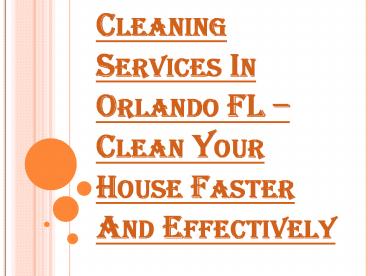 When you Should Hire the Best Cleaning Services in Orlando FL?