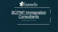 BCPNP Immigration Consultant | Kennedy Immigration Solutions PowerPoint PPT Presentation