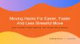 Moving Hacks For Easier, Faster And Less Stressful Move PowerPoint PPT Presentation