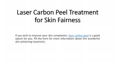 Laser Carbon Peel Treatment for Skin Fairness