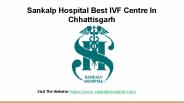 Search For The Best IVF Centre In Chhattisgarh