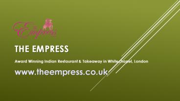 The Empress | Top-Ranked Indian Restaurant & Takeaway in Whitechapel, London