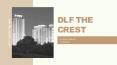 DLF The Crest Golf Course Road, Sector 54 Gurgaon PowerPoint PPT Presentation